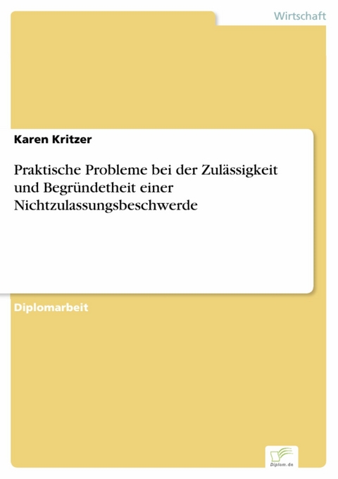Praktische Probleme bei der Zul&auml;ssigkeit und Begr&uuml;ndetheit einer Nichtzulassungsbeschwerde -  Karen Kritzer