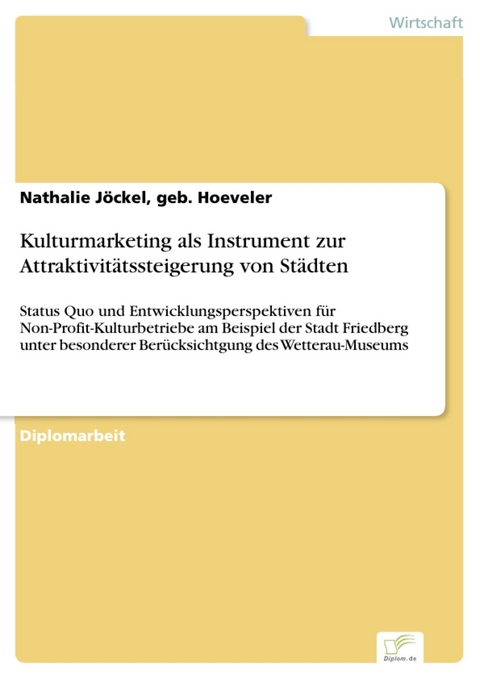 Kulturmarketing als Instrument zur Attraktivit&auml;tssteigerung von St&auml;dten -  Nathalie J&ouml;ckel,  geb. Hoeveler