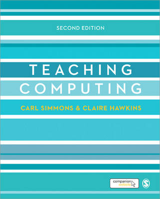 Teaching Computing -  Claire Hawkins,  Carl Simmons