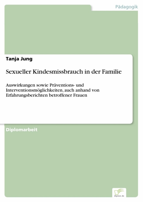 Sexueller Kindesmissbrauch in der Familie -  Tanja Jung