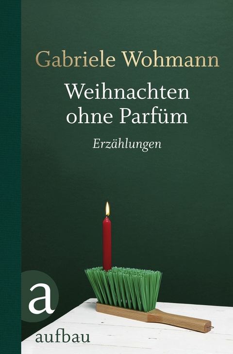 Weihnachten ohne Parf&uuml;m - Gabriele Wohmann