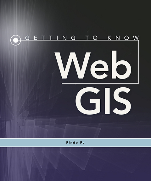 Getting to Know Web GIS -  Pinde Fu