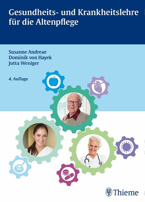 Gesundheits- und Krankheitslehre f&uuml;r die Altenpflege - Susanne Andreae, Jutta Weniger, Dominik von Hayek