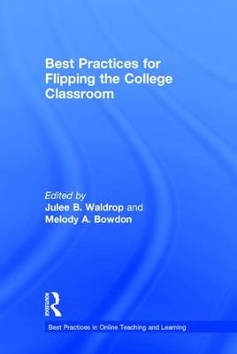 Best Practices for Flipping the College Classroom - 