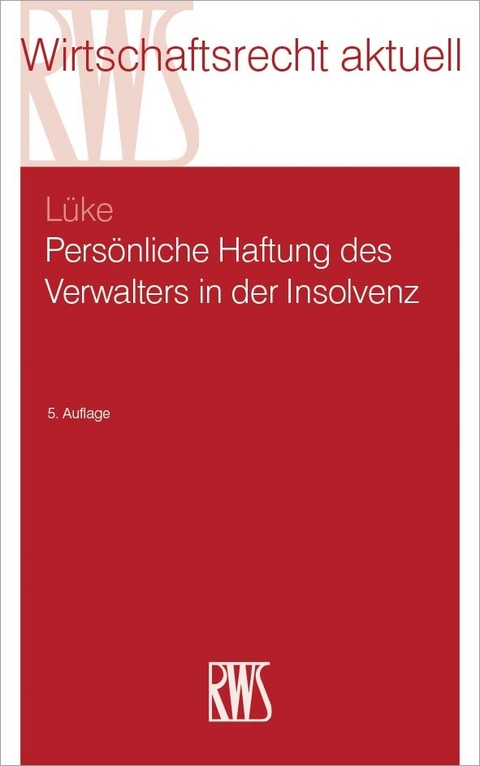 Pers&ouml;nliche Haftung des Verwalters in der Insolvenz -  Wolfgang L&uuml;ke