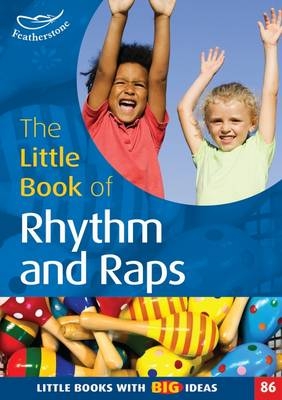 The Little Book of Rhythm and Raps -  Ms Judith Harries