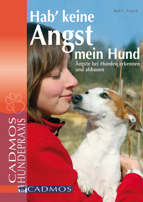 Hab' keine Angst mein Hund - Rolf C. Franck, Madeleine Grauss