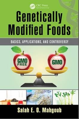 Genetically Modified Foods -  Salah E. O. Mahgoub