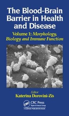 Blood-Brain Barrier in Health and Disease, Volume One