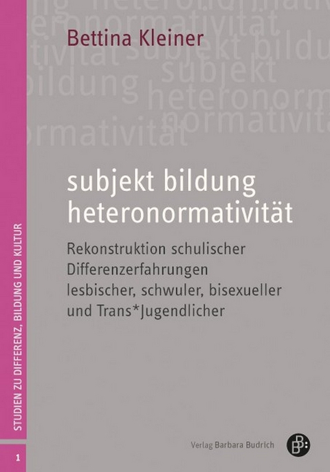 subjekt bildung heteronormativit&auml;t - Bettina Kleiner