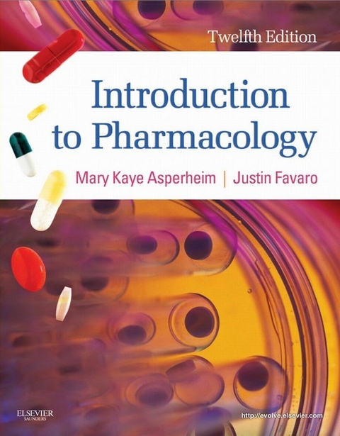 Introduction to Pharmacology -  Justin Favaro,  Mary Kaye Asperheim Favaro