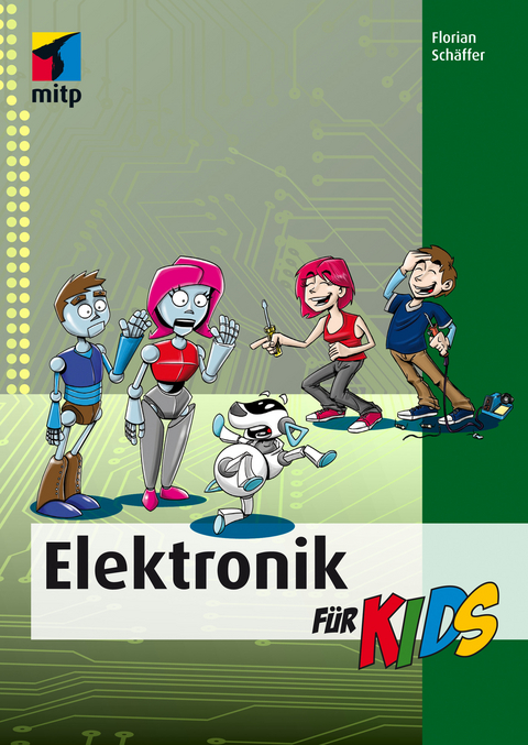 Elektronik f&uuml;r Kids - Florian Sch&auml;ffer