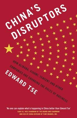 China's Disruptors -  Edward Tse