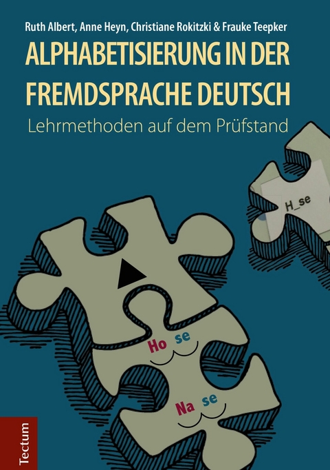 Alphabetisierung in der Fremdsprache Deutsch - Albert Ruth, Anne Heyn, Christiane Rokitzki