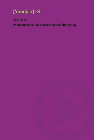 Medientheorie im epistemischen Übergang