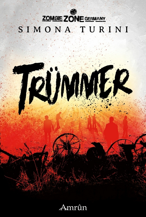 Zombie Zone Germany: Tr&uuml;mmer -  Simona Turini