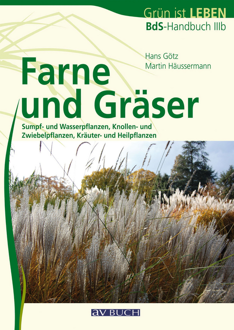 Farne und Gr&auml;ser - Hans G&ouml;tz, Martin H&auml;u&szlig;ermann