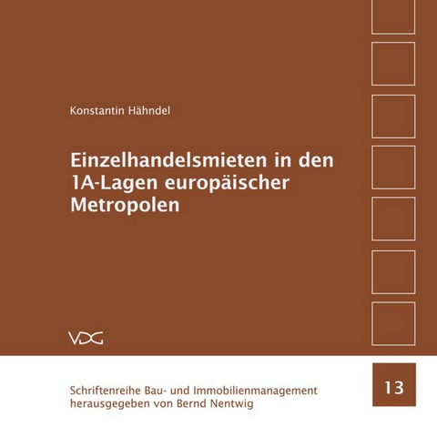 Einzelhandelsmieten in den 1A-Lagen europ&auml;ischer Metropolen - Konstantin H&auml;hndel