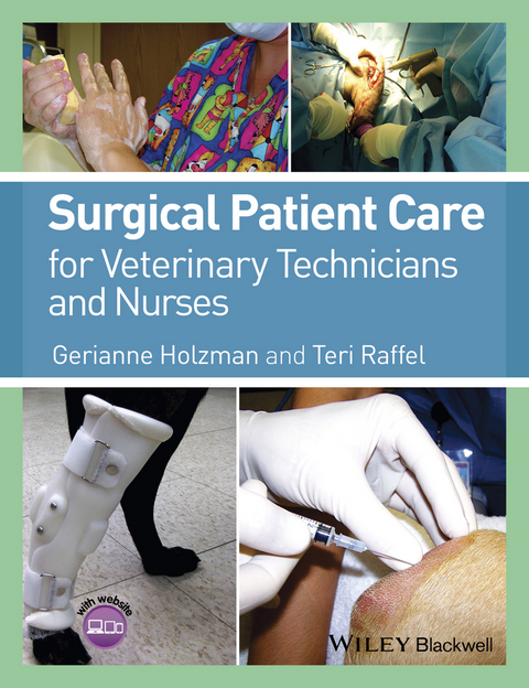 Surgical Patient Care for Veterinary Technicians and Nurses -  Gerianne Holzman,  Teri Raffel