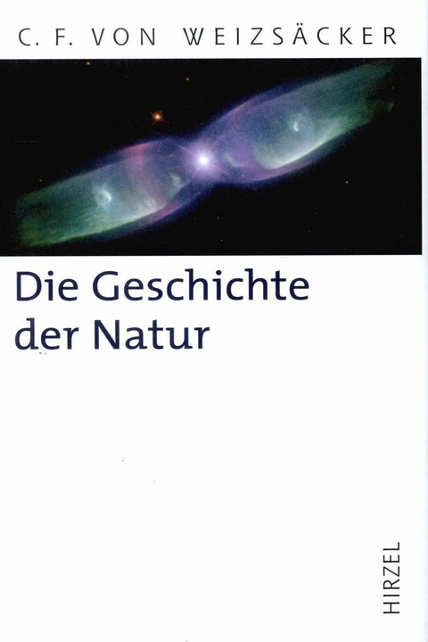 Die Geschichte der Natur - Carl Friedrich von Weizs&auml;cker