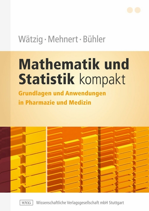 Mathematik und Statistik kompakt - Hermann W&auml;tzig, Wolfgang B&uuml;hler, Wolfgang Mehnert