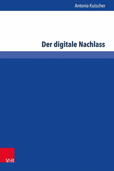 Der digitale Nachlass -  Antonia Kutscher