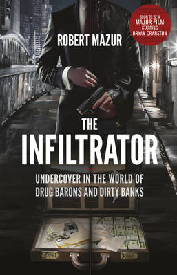 Infiltrator -  Robert Mazur