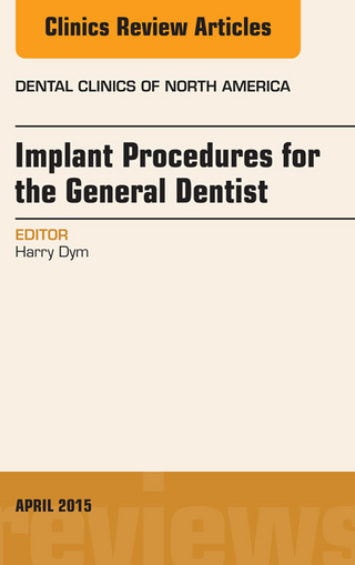 Implant Procedures for the General Dentist, An Issue of Dental Clinics of North America