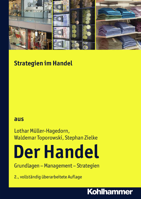 Strategien im Handel - Lothar M&uuml;ller-Hagedorn, Waldemar Toporowski, Stephan Zielke