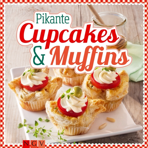 Pikante Cupcakes & Muffins - Susanne Gr&uuml;neklee