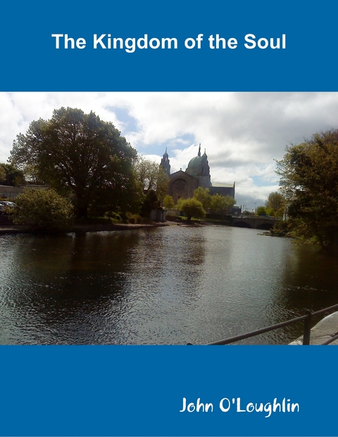 Kingdom of the Soul -  John O'Loughlin