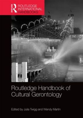 Routledge Handbook of Cultural Gerontology - 