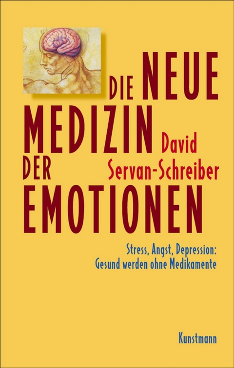 Die neue Medizin der Emotionen -  David Servan-Schreiber