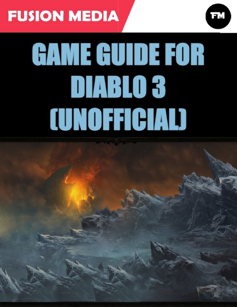 Game Guide for Diablo 3 (Unofficial) -  Fusion Media