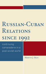 Russian-Cuban Relations since 1992 -  Bain
