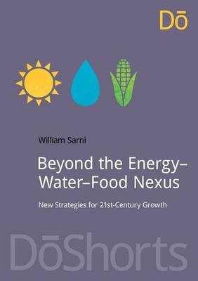 Beyond the Energy-Water-Food Nexus
