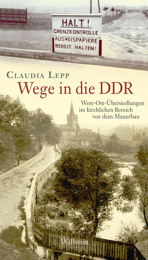 Wege in die DDR -  Claudia Lepp