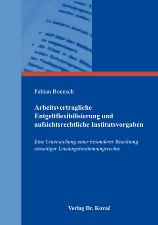 Arbeitsvertragliche Entgeltflexibilisierung und aufsichtsrechtliche Institutsvorgaben