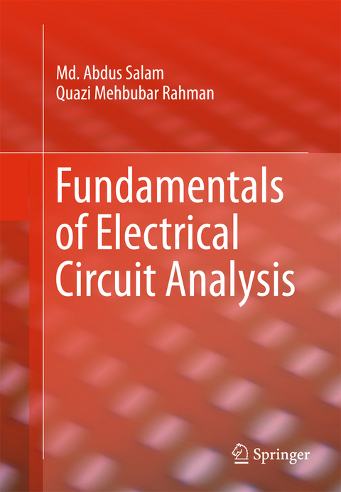 Fundamentals of Electrical Circuit Analysis - Md. Abdus Salam, Quazi Mehbubar Rahman