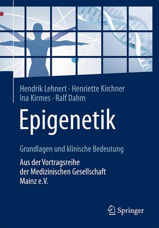 Epigenetik – Grundlagen und klinische Bedeutung