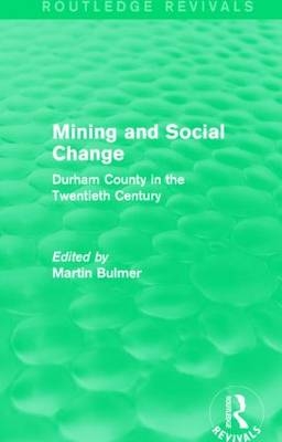 Mining and Social Change (Routledge Revivals)