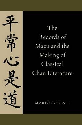 Records of Mazu and the Making of Classical Chan Literature