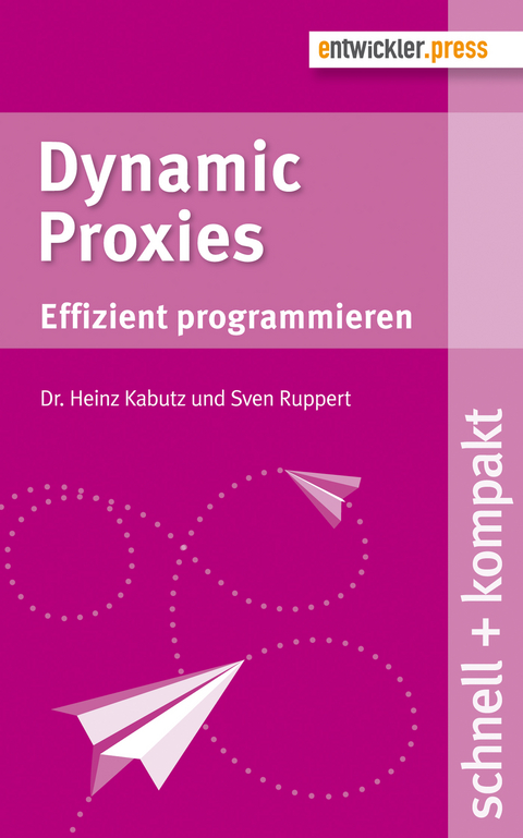 Dynamic Proxies - Dr. Heinz Kabutz, Sven Ruppert