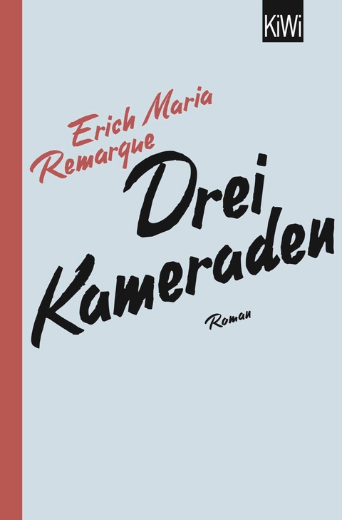 Drei Kameraden - E.M. Remarque