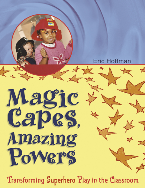 Magic Capes, Amazing Powers - Eric Hoffman