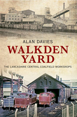 Walkden Yard -  Alan Davies