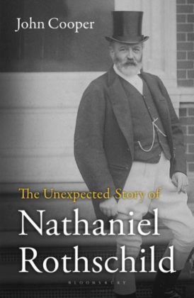 Unexpected Story of Nathaniel Rothschild -  John Cooper