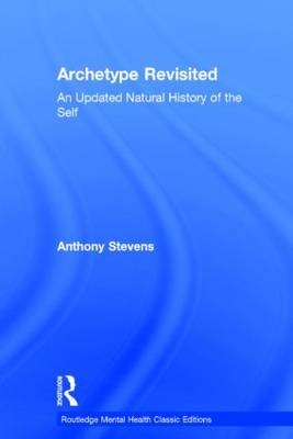 Archetype Revisited -  Anthony Stevens