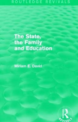 State, the Family and Education (Routledge Revivals) -  Miriam David