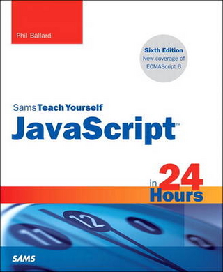 JavaScript in 24 Hours, Sams Teach Yourself